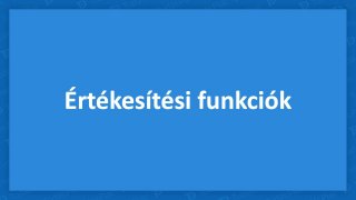 K1 - Értékesítési funkciók (alap szint)