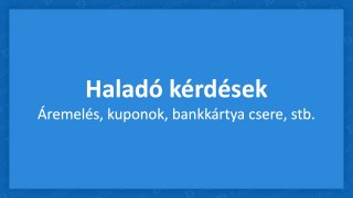 Haladó kérdések és technikák