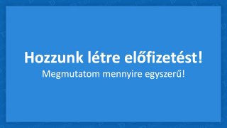 Hozzuk létre az első előfizetésünket!